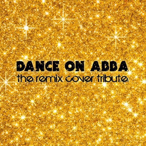 VA - Dance On Abba - The Remix Cover Tribute (2012)